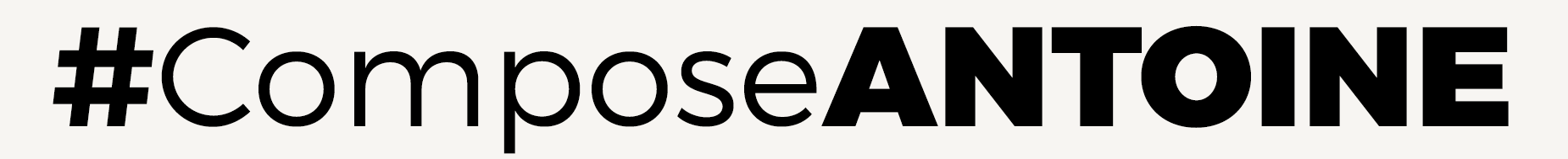 #ComposeANTOINE